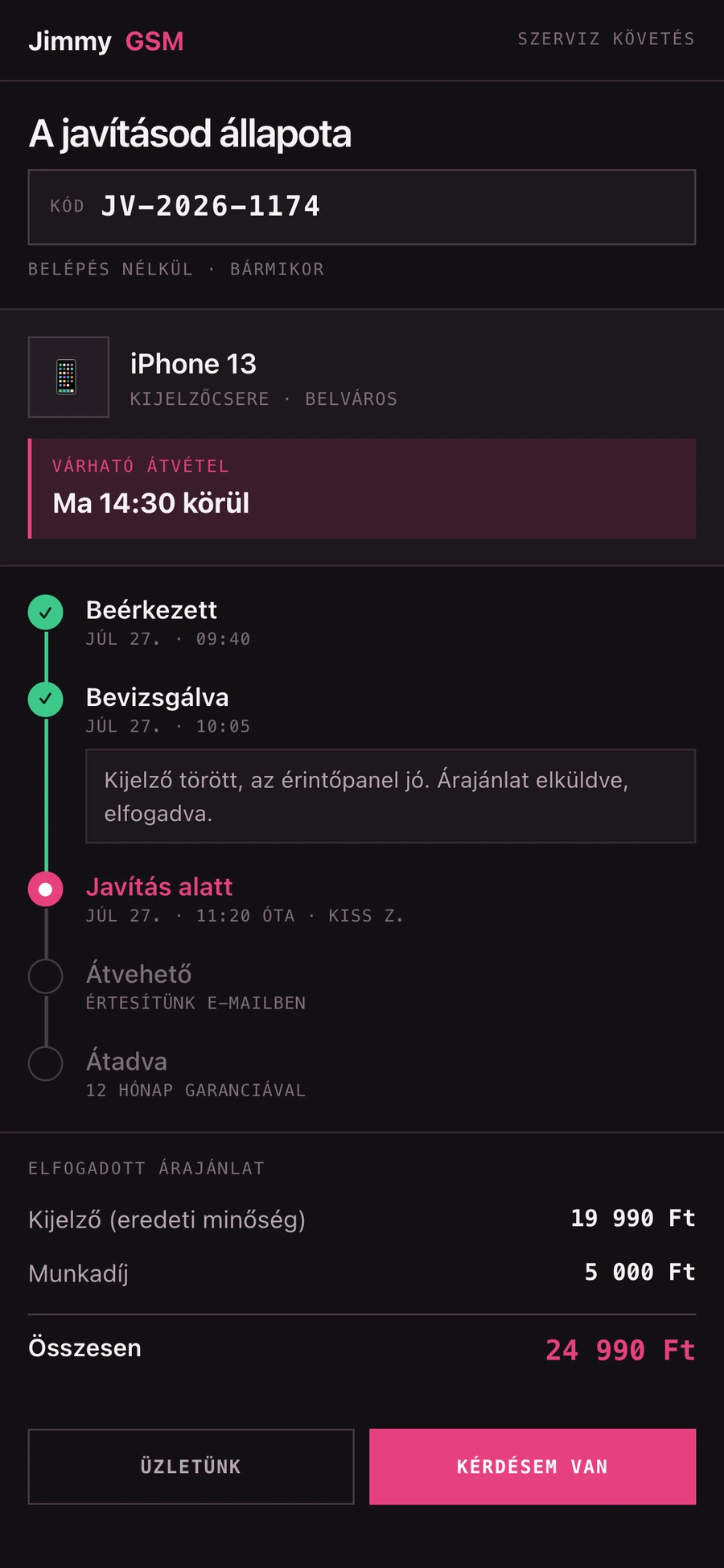 Ügyféloldali szerviz-követés: állapot, árajánlat, várható átvétel